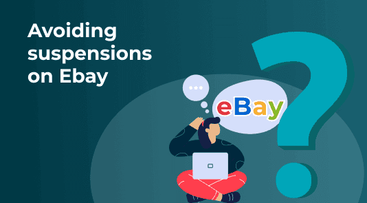 A Guide To Avoid Suspension When Dropshipping on eBay