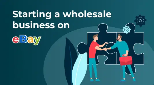 Starting a Wholesale Business on eBay