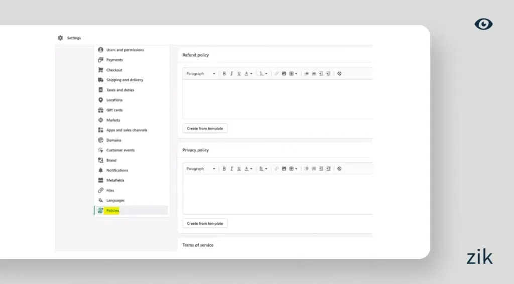 add your product policies and you can get policy templates that Shopify provides