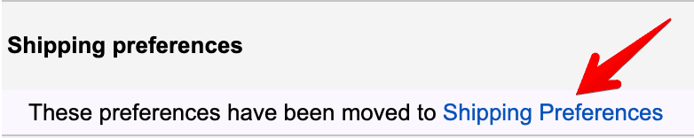 Scroll Down To “Shipping Preferences” and Click The Link