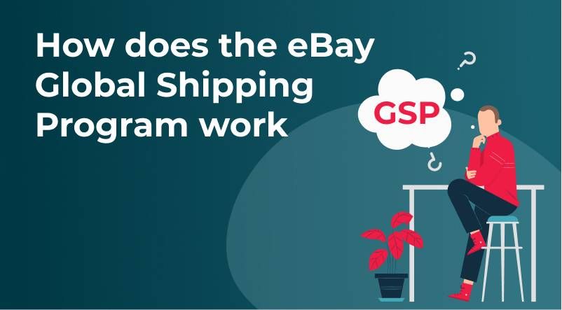 How Does the eBay Global Shipping Program Work?